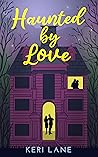 Book cover for Haunted by Love (Linked by Love)