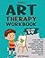 ART THERAPY WORKBOOK FOR KI...