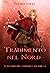 Tradimento nel Nord: (Il Sentiero del Guardaboschi Vol. 4) (Italian Edition)