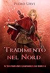 Tradimento nel Nord by Pedro Urvi