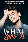 Book cover for What Love Is