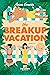 The Breakup Vacation