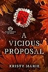 A Vicious Proposal by Kristy  Marie