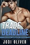 Trade Deadline by Jodi Oliver