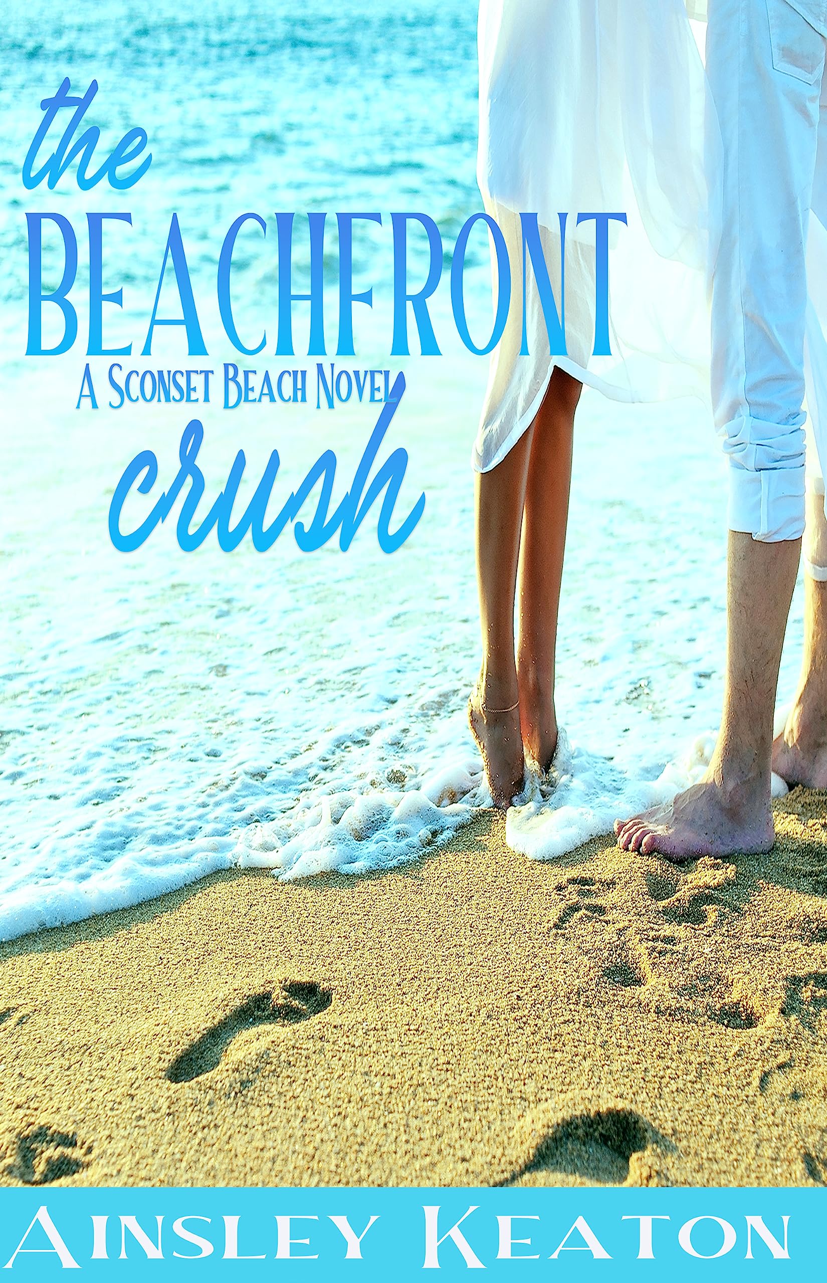 The Beachfront Crush: A Sconset Beach novel (Kindle Edition)