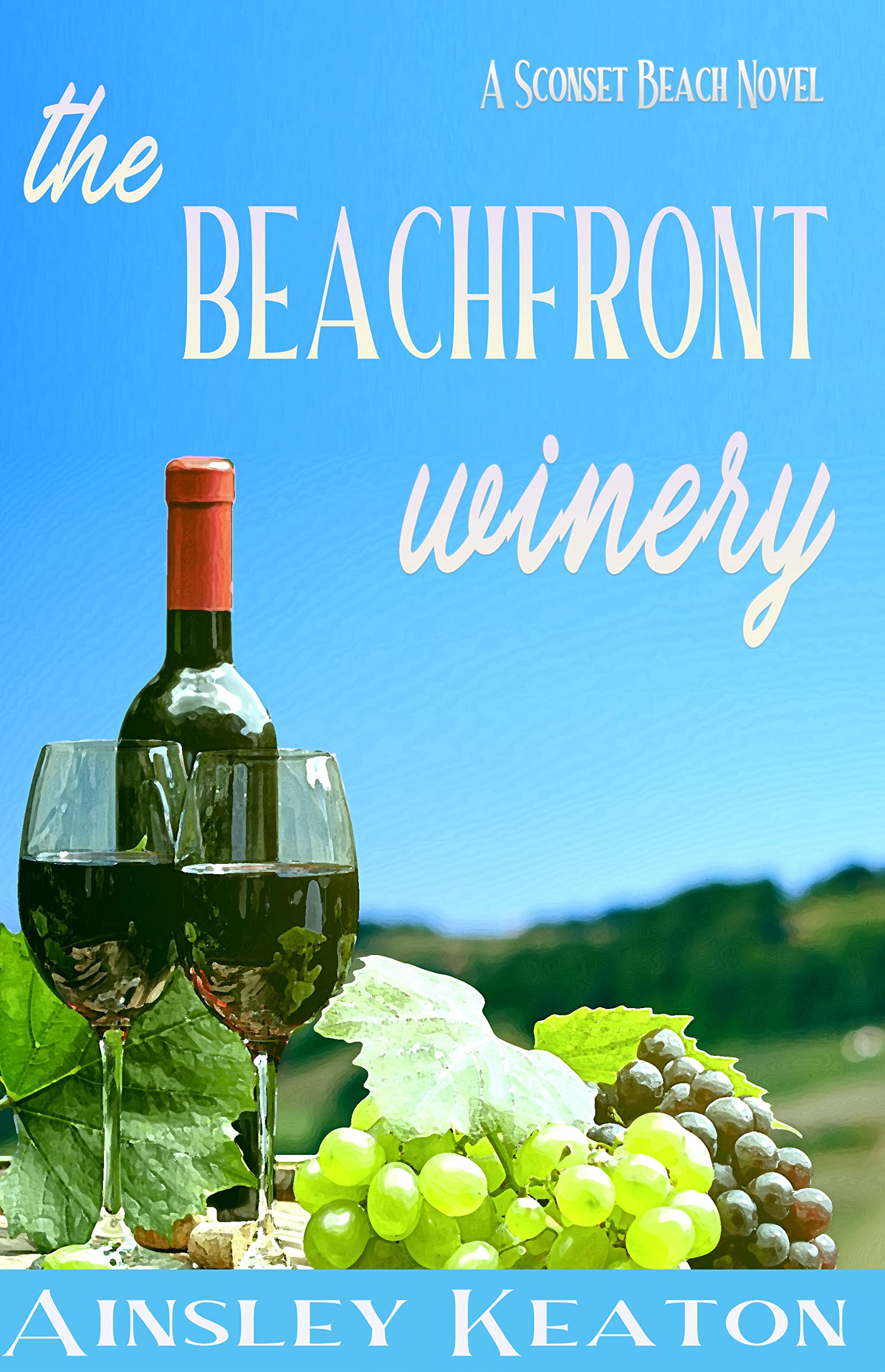 The Beachfront Winery: A Sconset Beach novel (Kindle Edition)