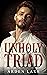 Unholy Triad