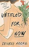 Untitled for Now:...