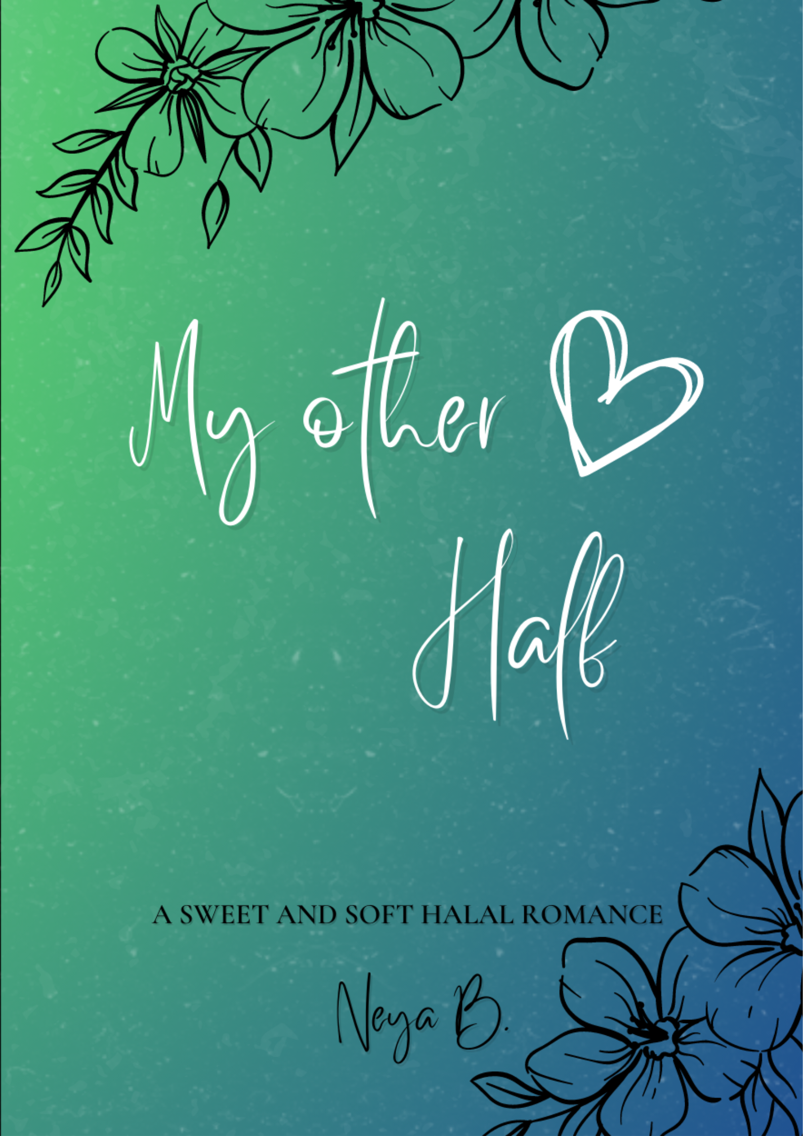 My Other Half (Halal Love Book 1)