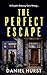 The Perfect Escape