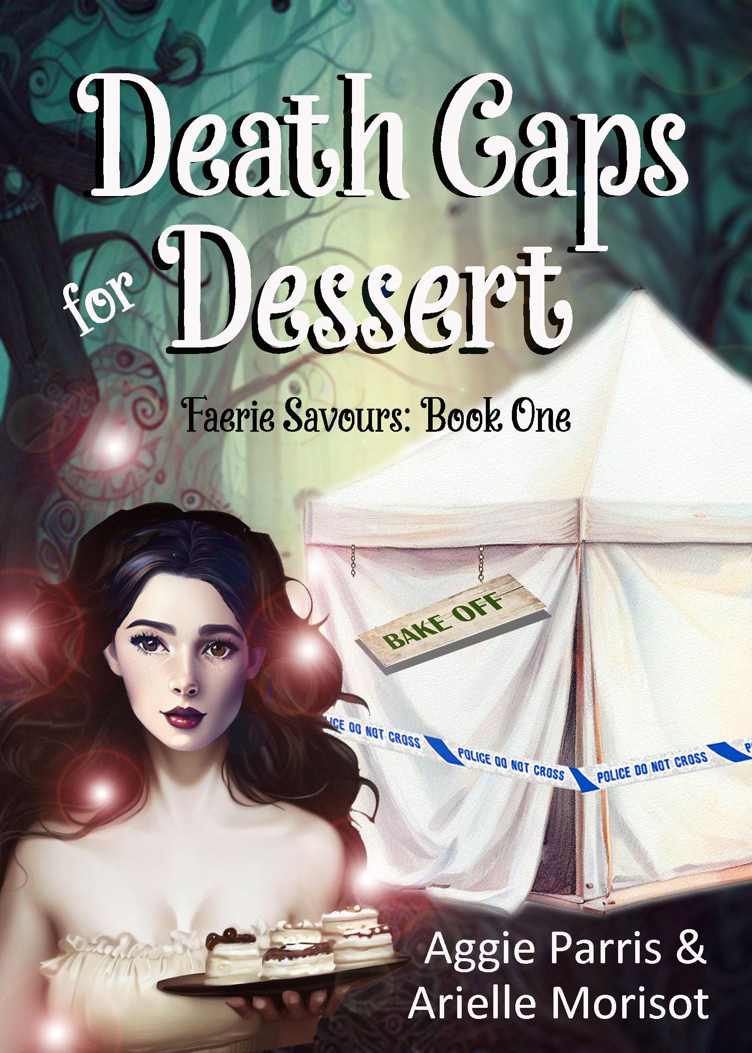 Death Caps for Dessert: Faerie Savours: Book One (Kindle Edition)