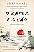 O Rapaz e o Cão