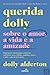 Querida Dolly - Sobre o amor, a vida e a amizade