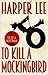 To Kill A Mockingbird by Harper Lee