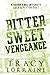 Bitter Sweet Vengeance: Luca & Peyton Duet (Maddison Kings University #4-5)
