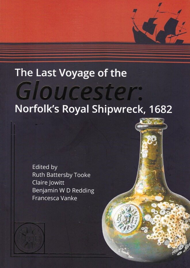 The Last Voyage of the Gloucester: Norfolk's Royal Shipwreck, 1682 (Paperback)