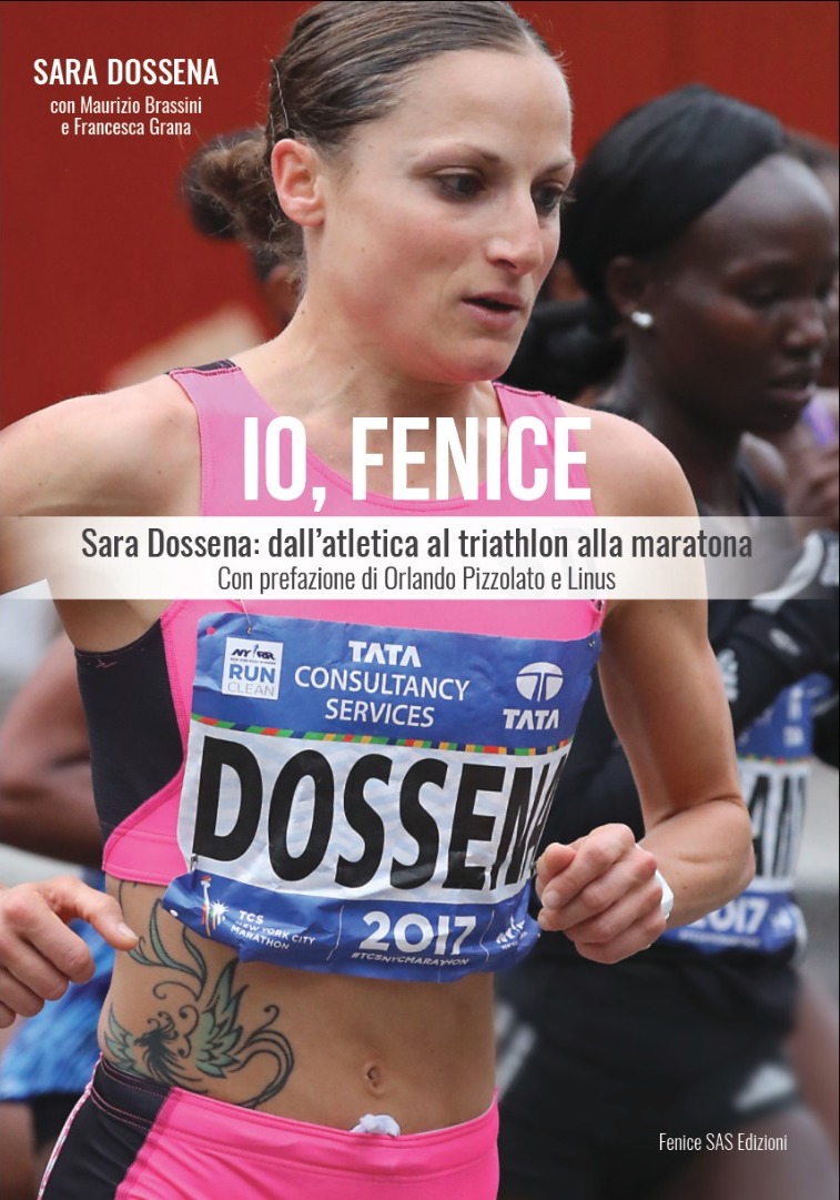 Io, Fenice. Sara Dossena: dall'atletica al triathlon alla maratona