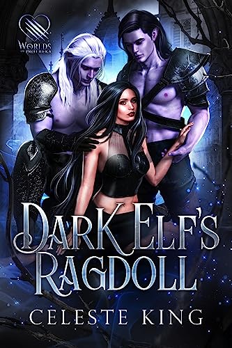 Dark Elf's Ragdoll (Dark Delights, #1)
