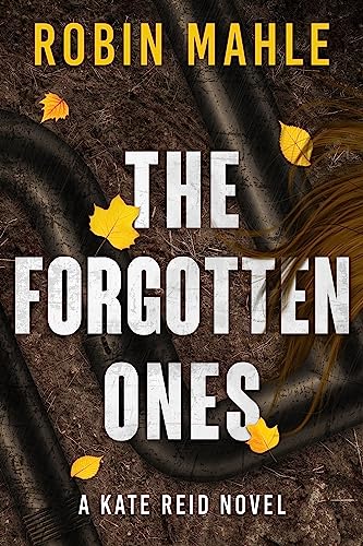 The Forgotten Ones (Kate Reid Thrillers #16)