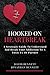 Hooked On Heartbreak: A Strategic Guide To Understand and Break Your Addiction To A Toxic Ex Or Partner