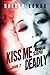 Kiss Me Deadly by Raeder Lomax