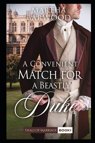 A Convenient Match for a Beastly Duke (Deals of Marriage #1)