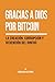 Gracias a Dios por Bitcoin: La creación, corrupción y redención del dinero (Spanish Edition)