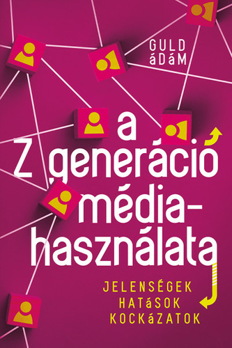 A ​Z generáció médiahasználata (Paperback)