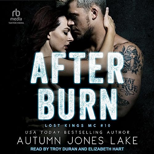 After Burn (Lost Kings MC, #10)