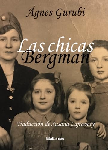 Las chicas Bergman (Spanish Edition)