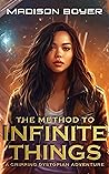 The Method to Infinite Things: A Gripping Dystopian Adventure (The Methods Trilogy Book 1) The Method to Infinite Things: A Gripping Dystopian Adventure (The Methods Trilogy Book 1)
