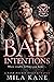 Bad Intentions by Mila Kane Bad Intentions by Mila Kane