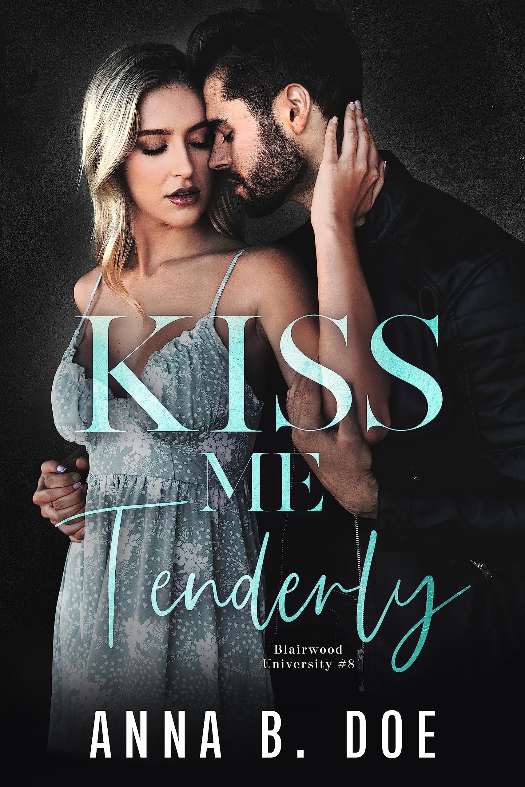 Kiss Me Tenderly (Blairwood University, #8)