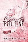 Passing the Red Line by Jocelyne Soto