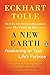 A New Earth: Awakening to Your Life's Purpose