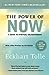 The Power of Now: A Guide to Spiritual Enlightenment