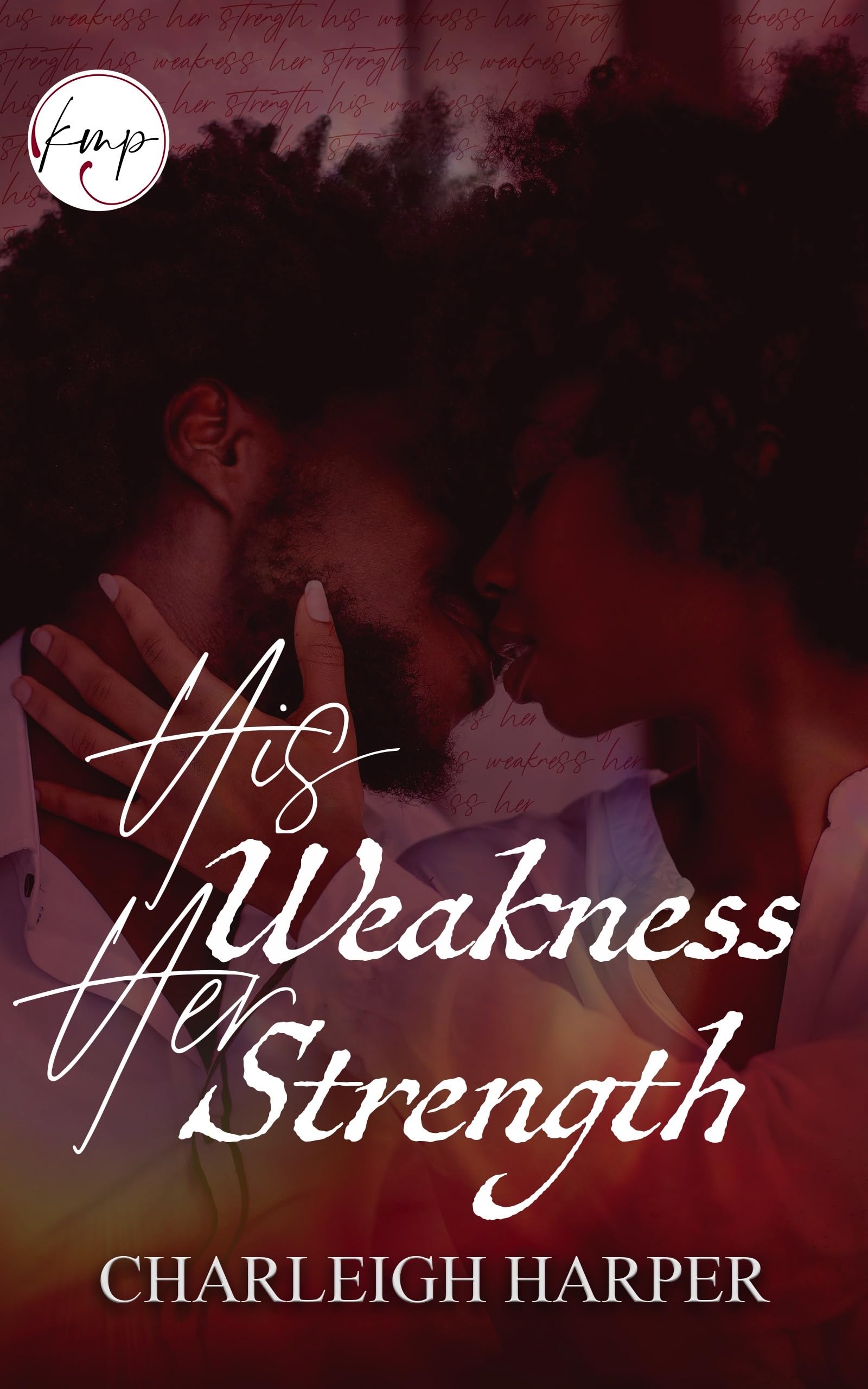 His Weakness Her Strength (Kindle Edition)