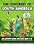 The Continent of South America; A Continemt-themed puzzle boo... by Mandy Payne