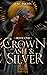 A Crown of Ash & Silver (A Throne of Ice, #1)