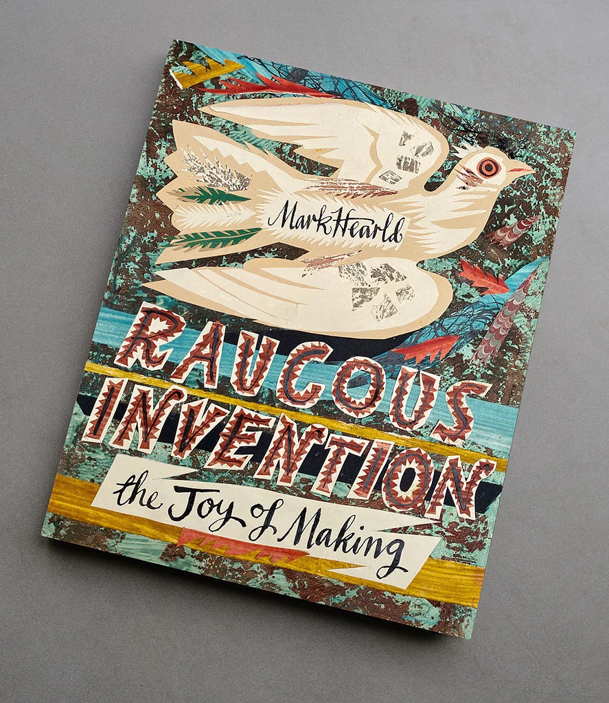 Raucous Invention - The Joy of Making (Hardcover)