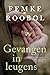 Gevangen in leugens by Femke Roobol