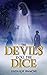 The Devils Roll the Dice