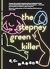 The Stepney Green Killer by E.C.    Hanson