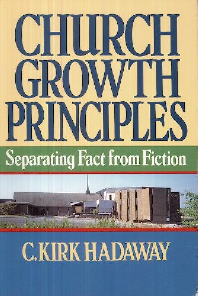 Church Growth Principles: Separating Fact from Fiction
