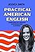 Practical American English:...