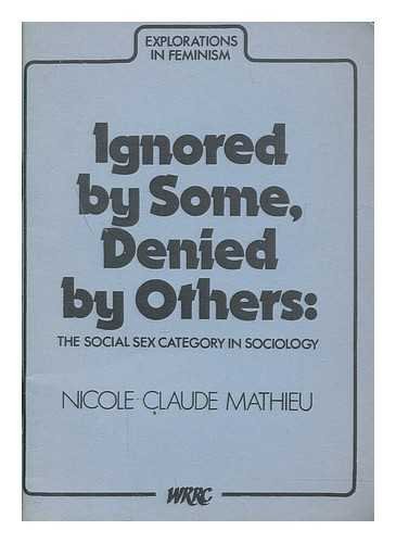 Ignored By Some, Denied By Others: The Social Sex Category In Sociology (Paperback)