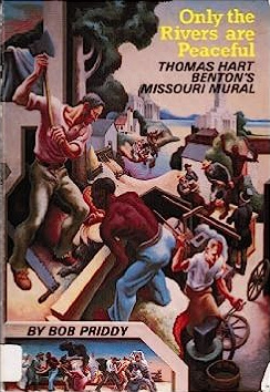 Only the Rivers Are Peaceful: Thomas Hart Benton's Missouri Mural
