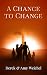 A Chance to Change by Derek Weichel