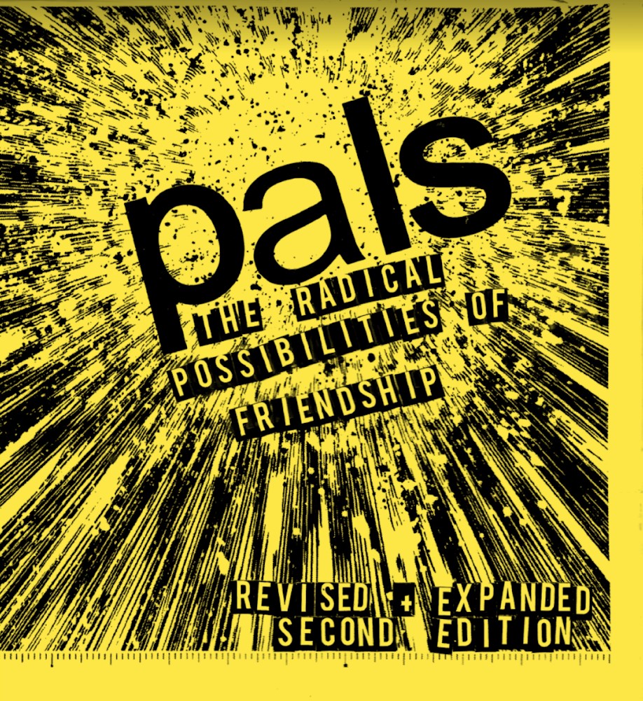 PALS: The Radical Possibilities of Friendship