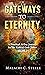 Gateways to Eternity by Malachi Steele